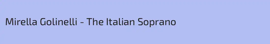 Mirella Golinelli - The Italian Soprano 
